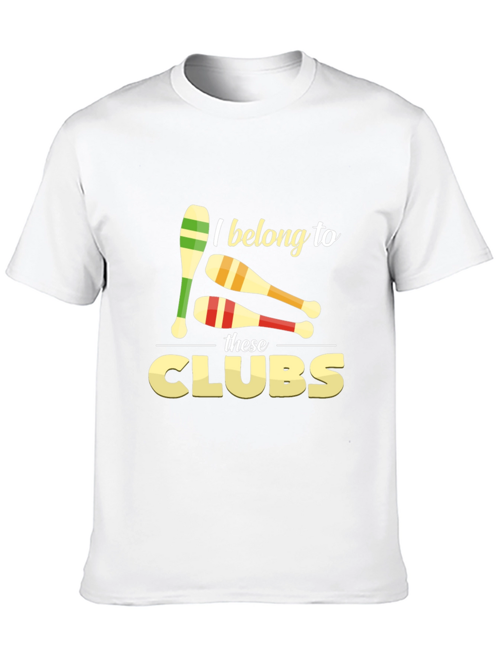 Juggling Club T-Shirt - I Belong to These Clubs