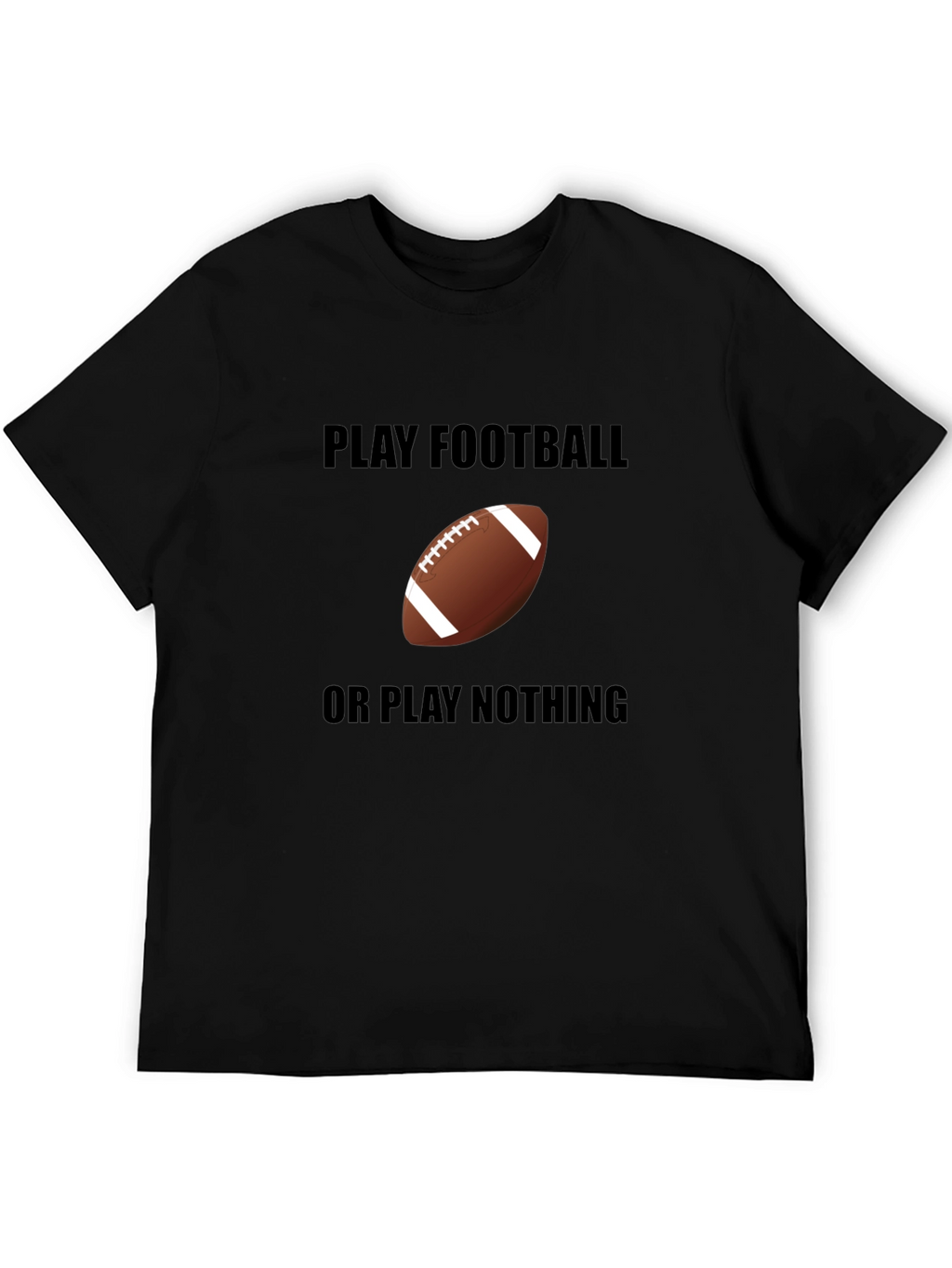 Play Football Tee -  Black Graphic T-Shirt