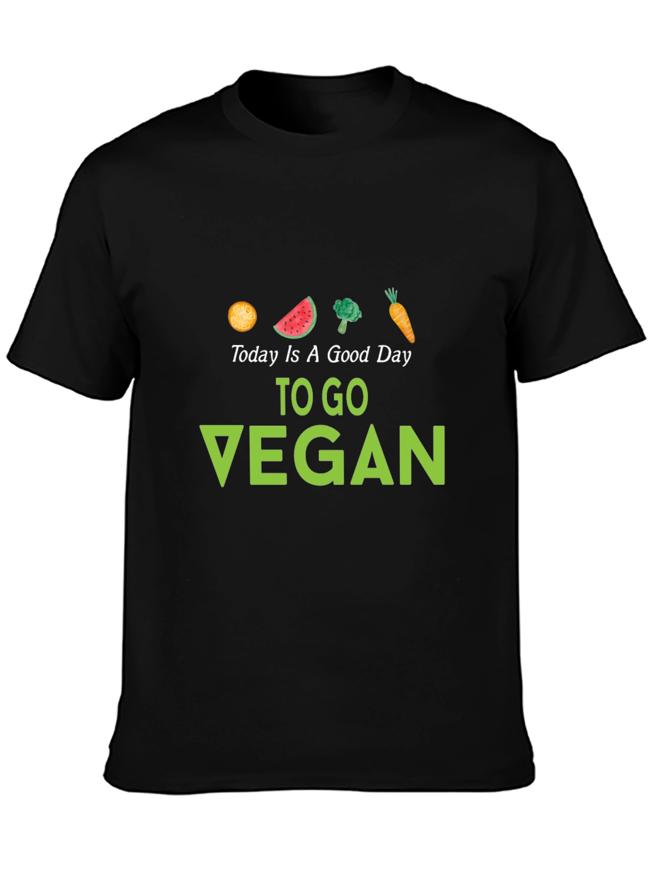Today Is A Good Day To Go Vegan T-Shirt