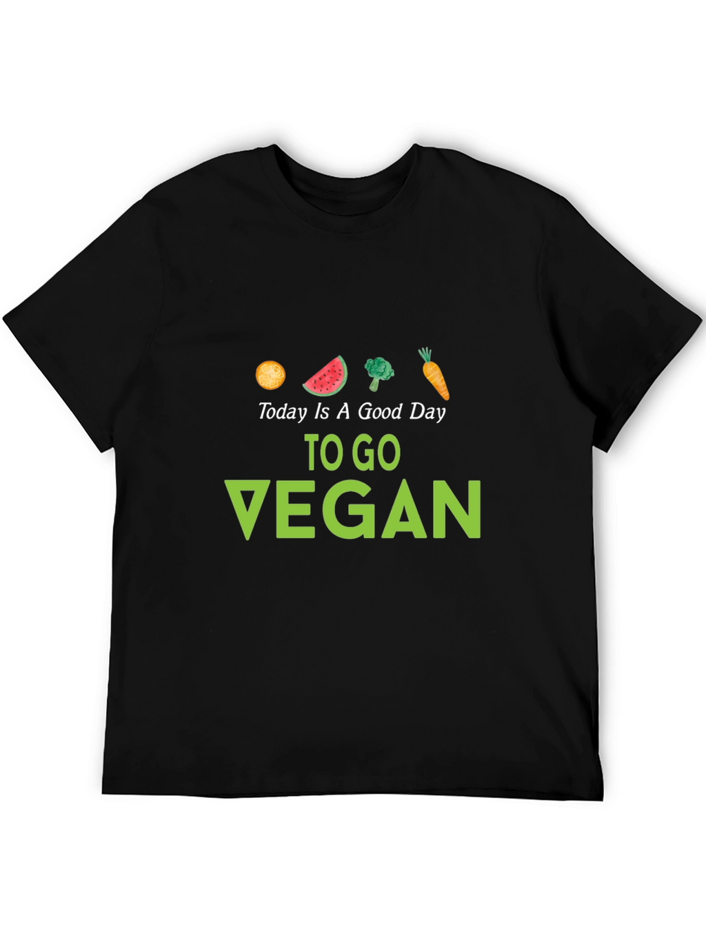 Today Is A Good Day To Go Vegan T-Shirt