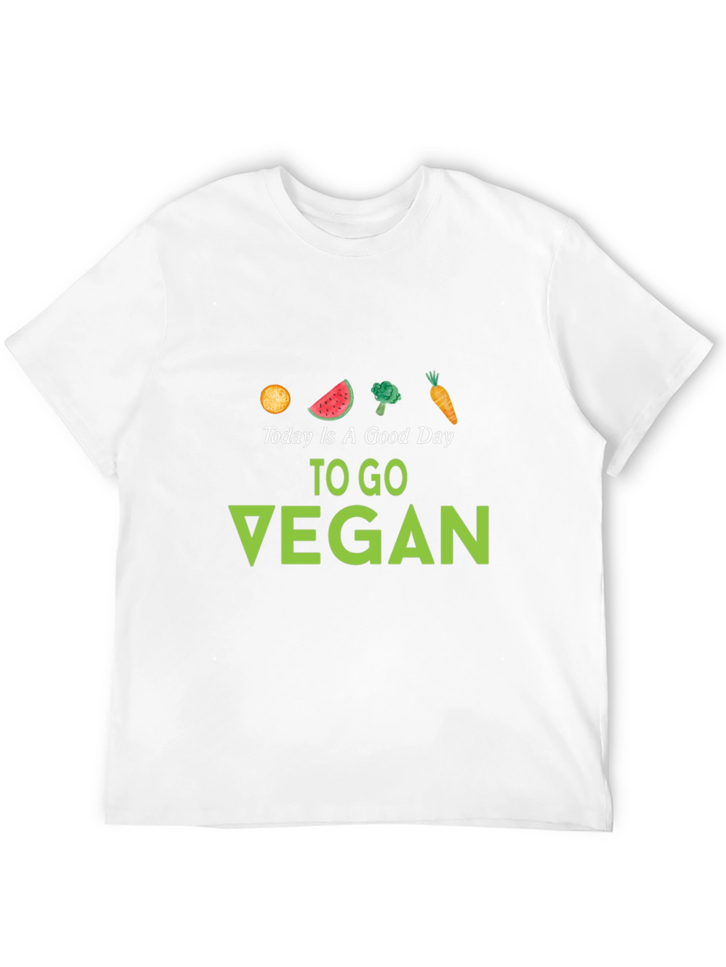 Today Is A Good Day To Go Vegan T-Shirt