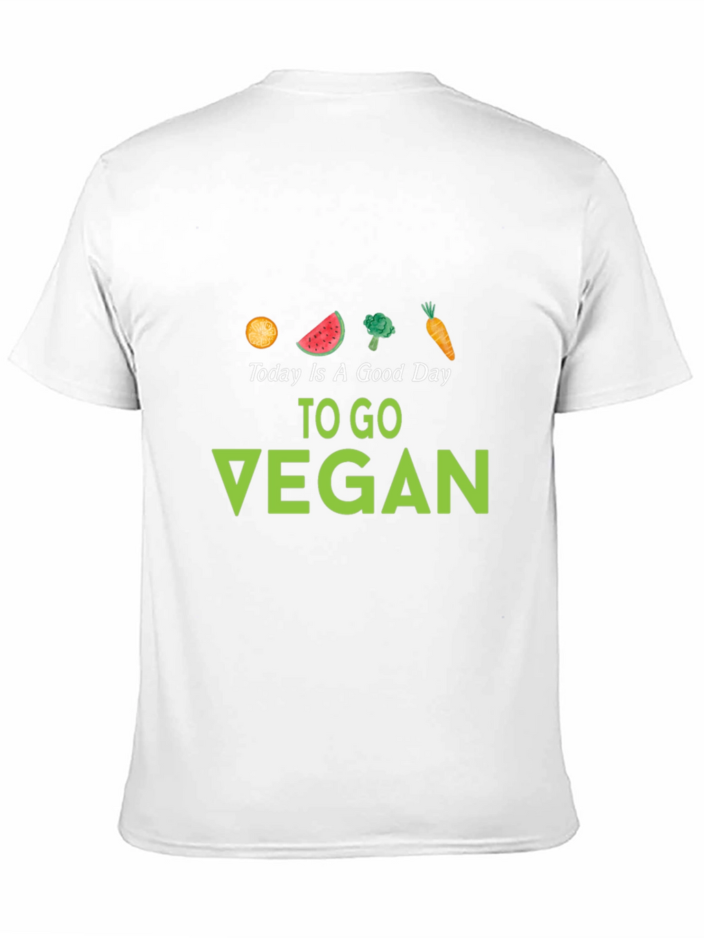 Today Is A Good Day To Go Vegan T-Shirt