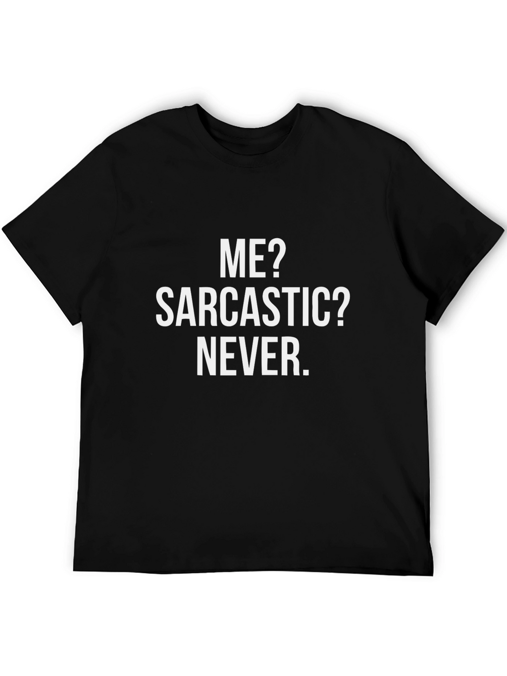 Sarcastic Humor Graphic Tee - Black