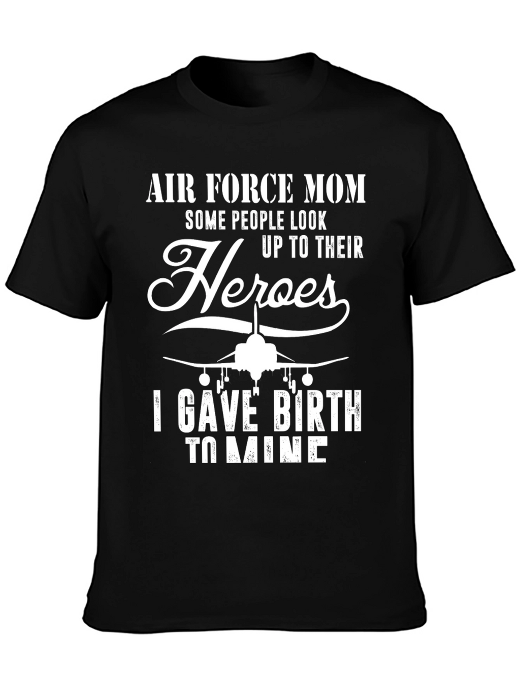 Air Force Mom Hero T-Shirt - Military Pride