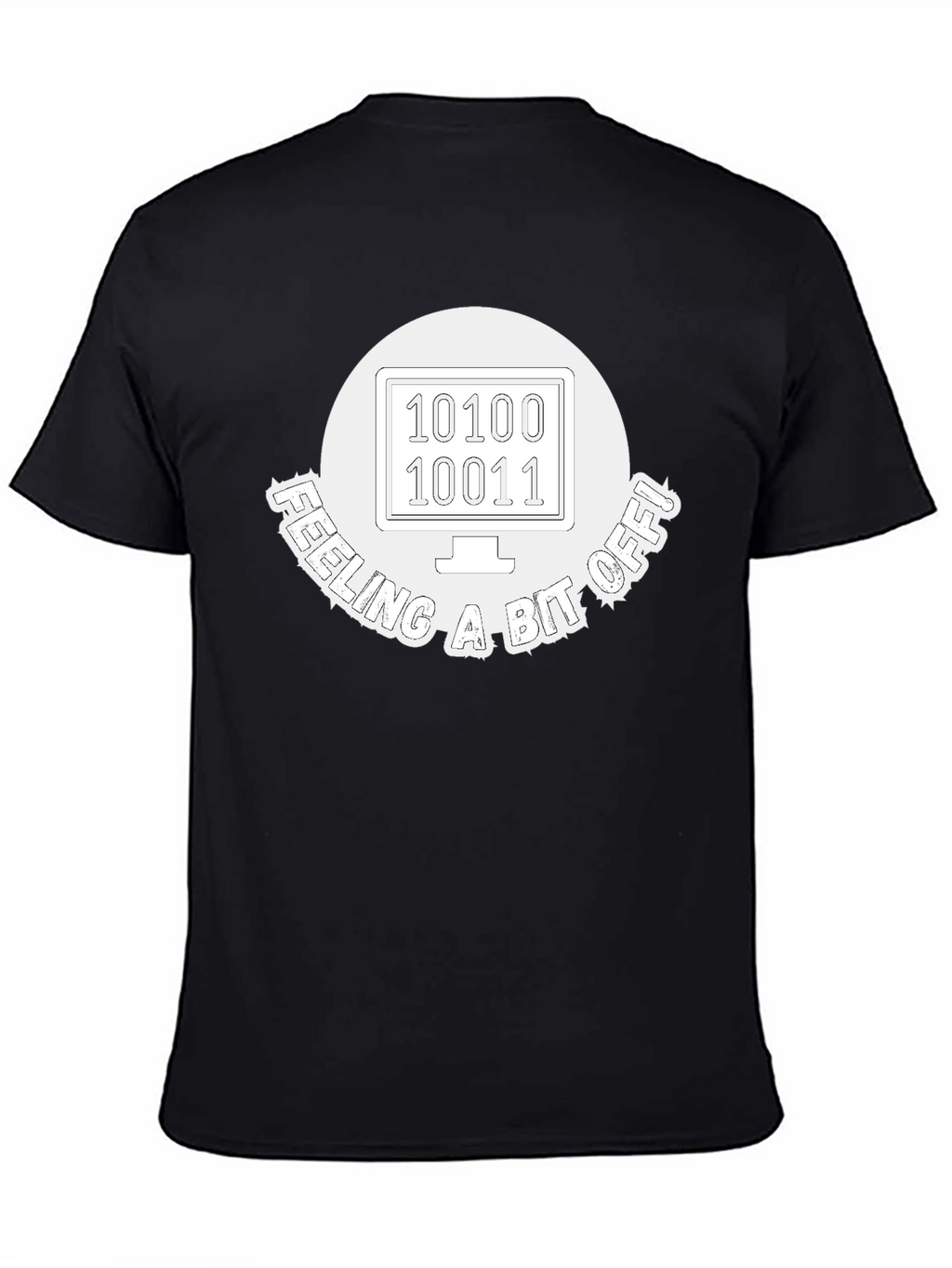 Feeling A Bit Off Programmer T-Shirt