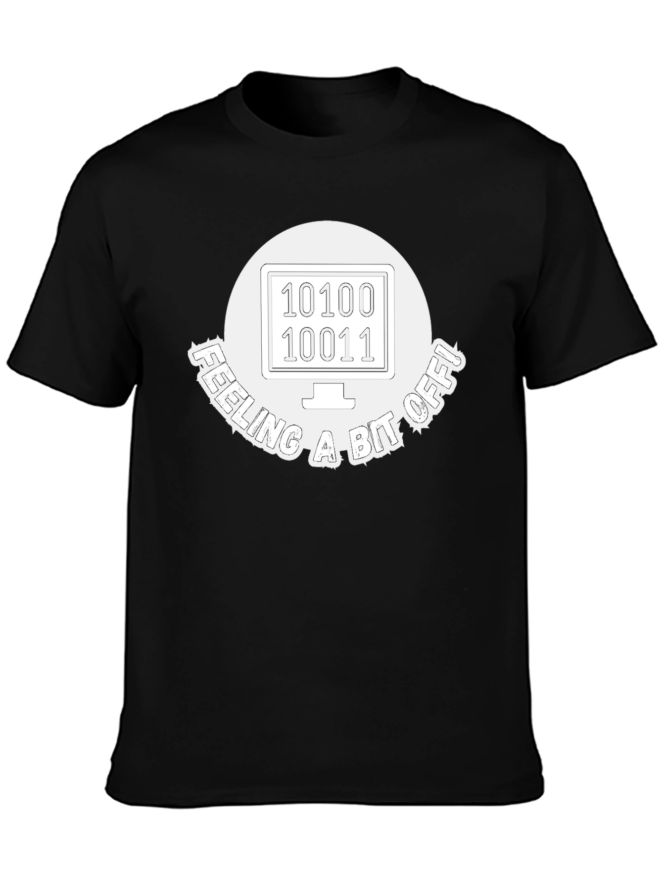 Feeling A Bit Off Programmer T-Shirt