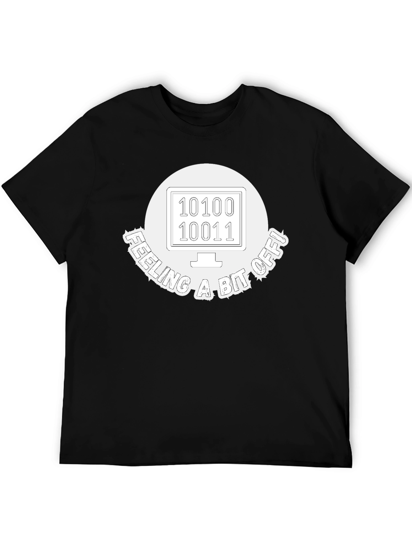 Feeling A Bit Off Programmer T-Shirt