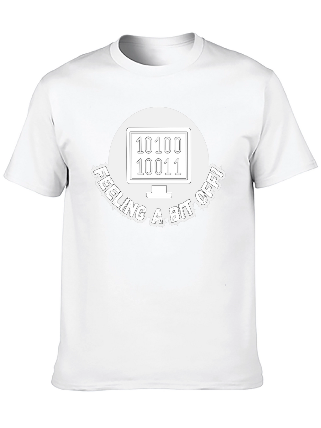 Feeling A Bit Off Programmer T-Shirt