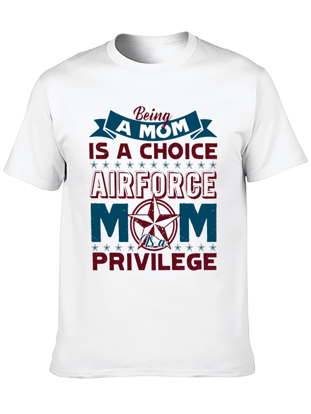 Air Force Mom T-Shirt - Choice & Privilege