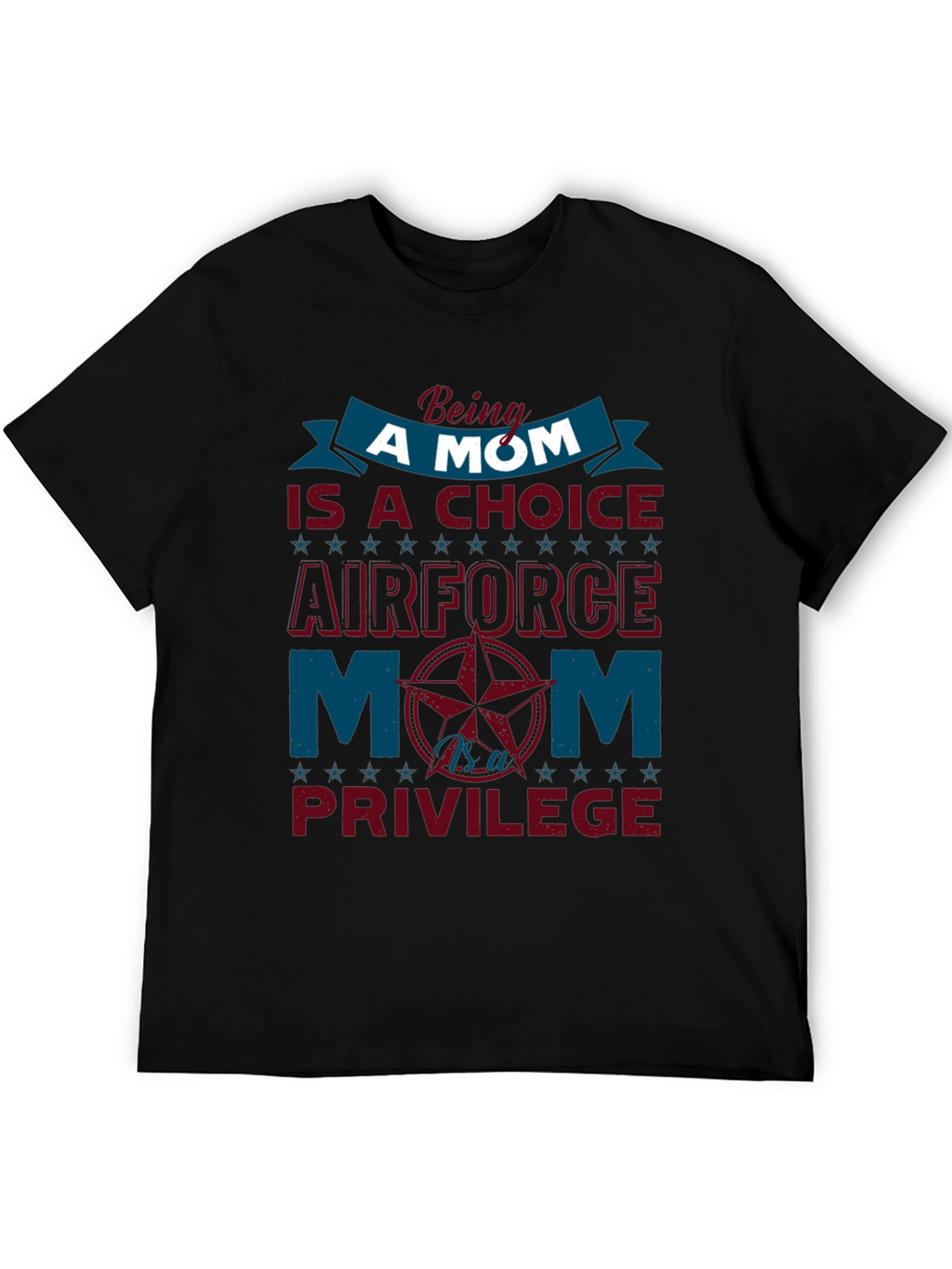 Air Force Mom T-Shirt - Choice & Privilege