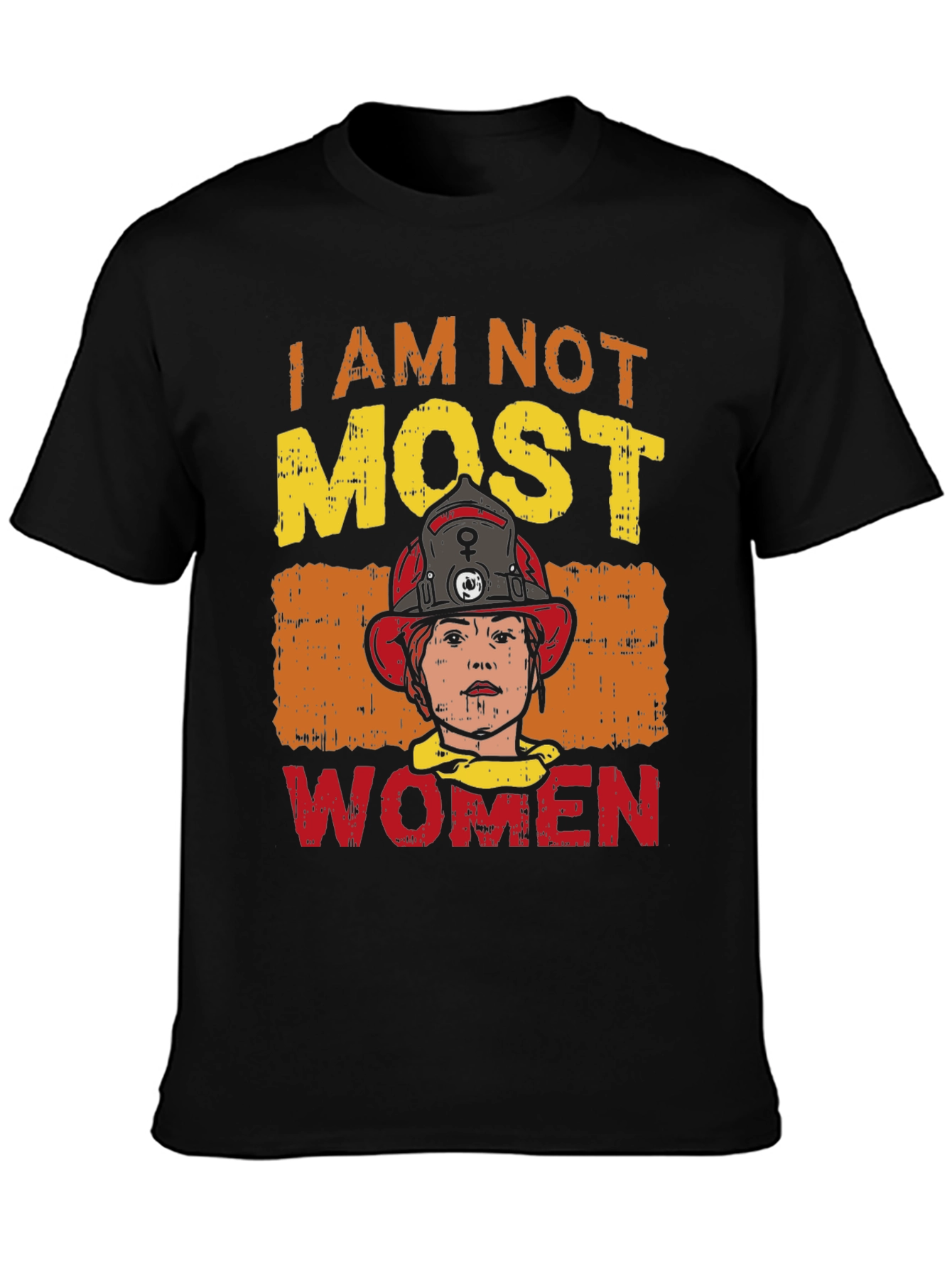 I Am Not Most Women Firefighter Graphic T-Shirt
