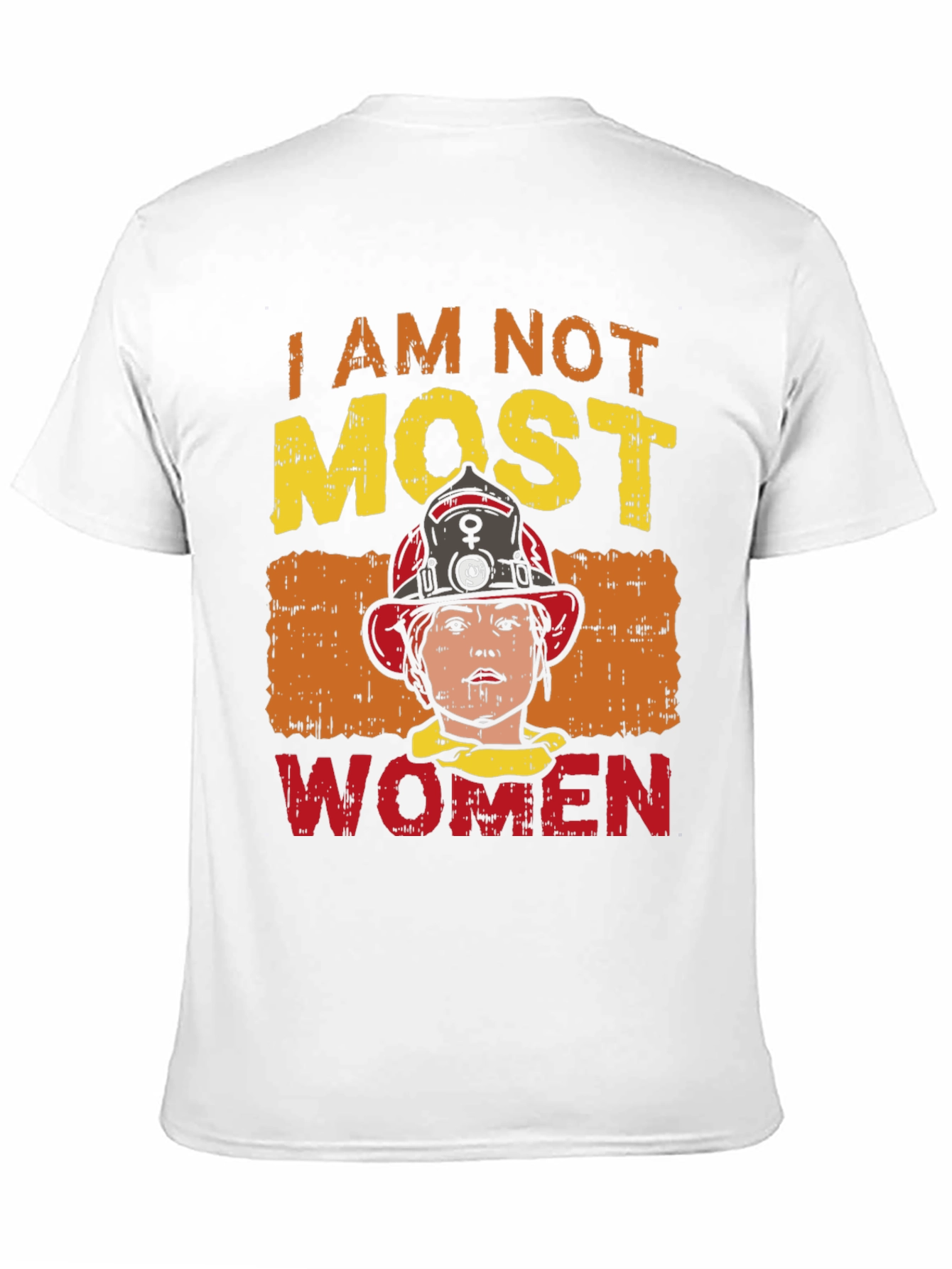 I Am Not Most Women Firefighter Graphic T-Shirt