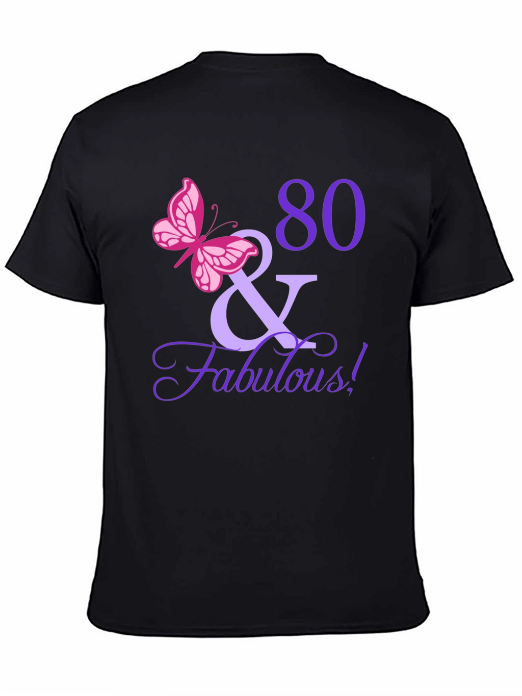 80 & Fabulous Birthday T-Shirt