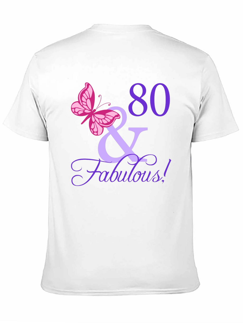 80 & Fabulous Birthday T-Shirt