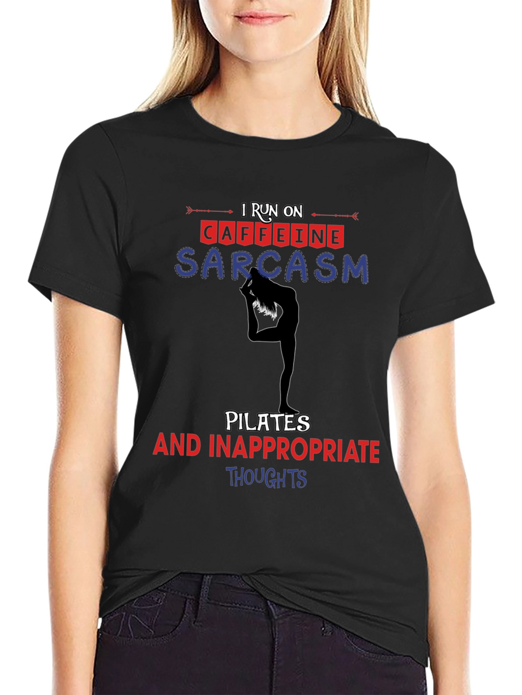 I Run On Caffeine Sarcasm Pilates T-Shirt