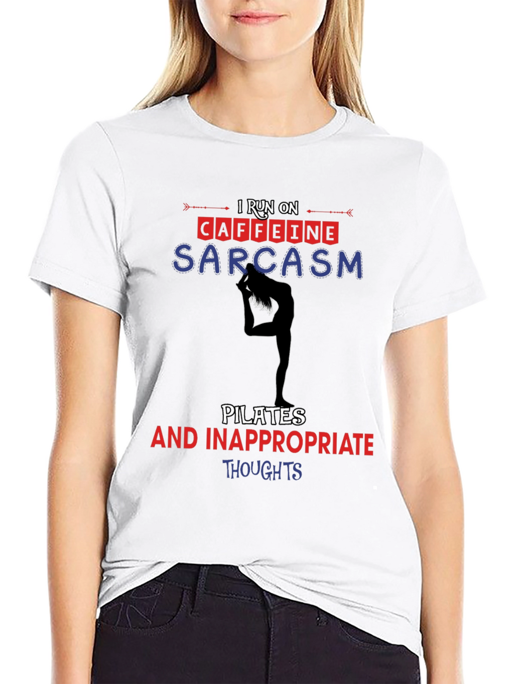 I Run On Caffeine Sarcasm Pilates T-Shirt