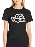 0% Vegan Slogan T-Shirt - Bold Statement Tee