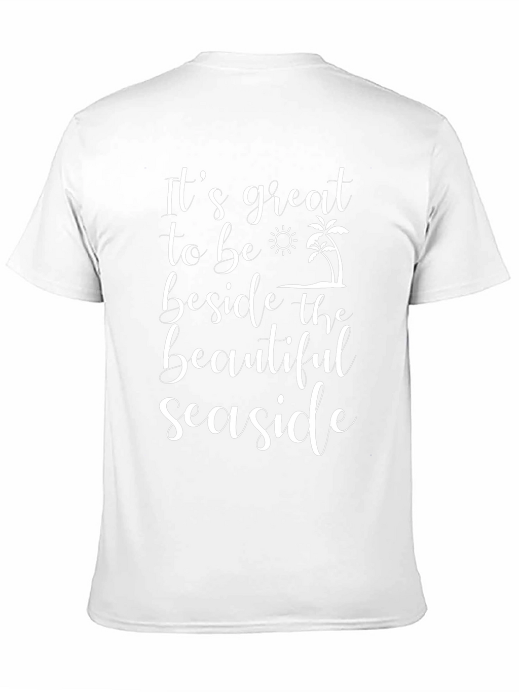 Beach Seaside T-Shirt: Great Seaside Life!