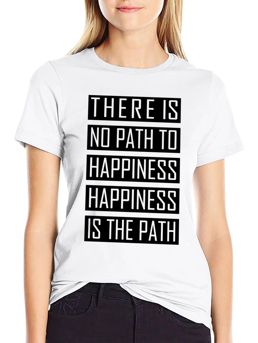 Happiness is the Path T-Shirt - Inspirational Quote Tee