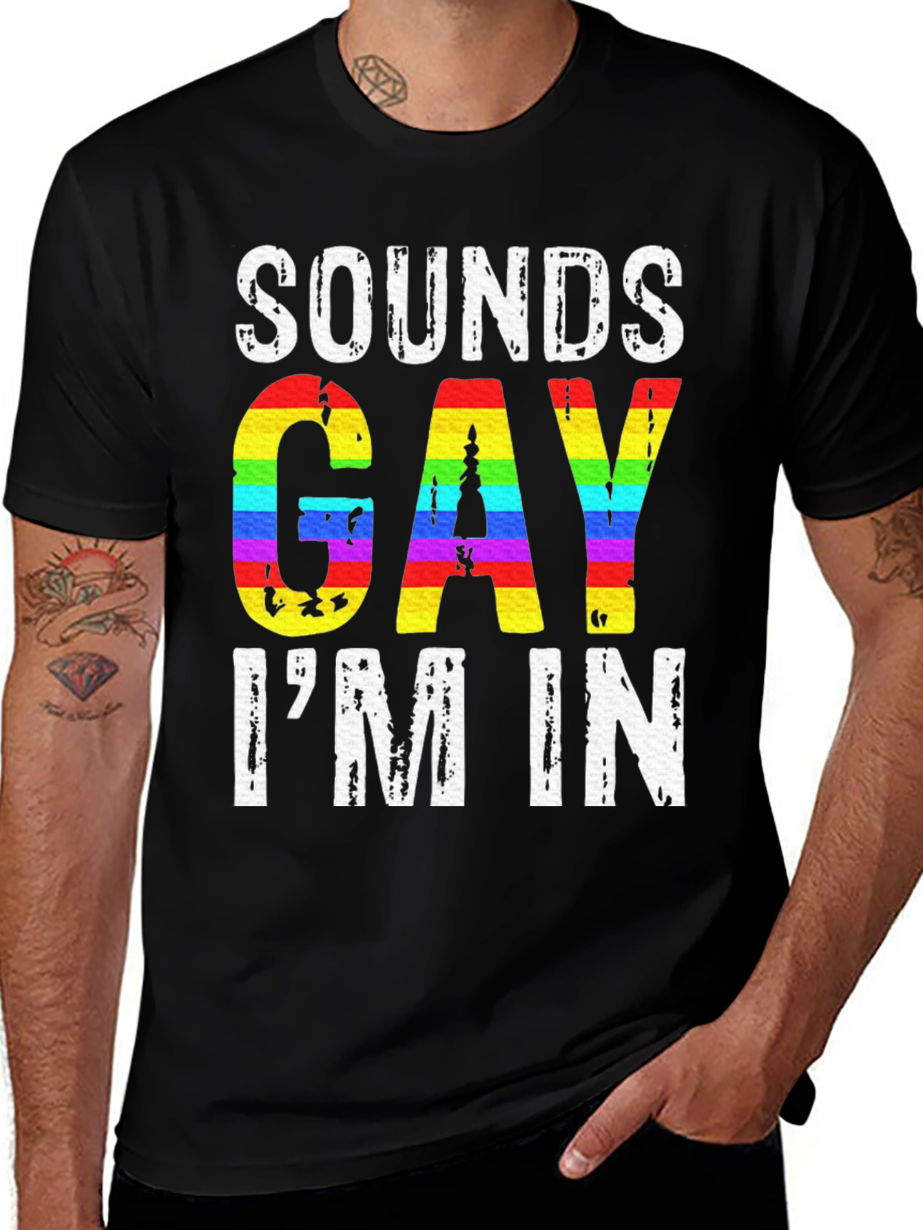 Sounds Gay Im In LGBTQ+ Pride T-Shirt