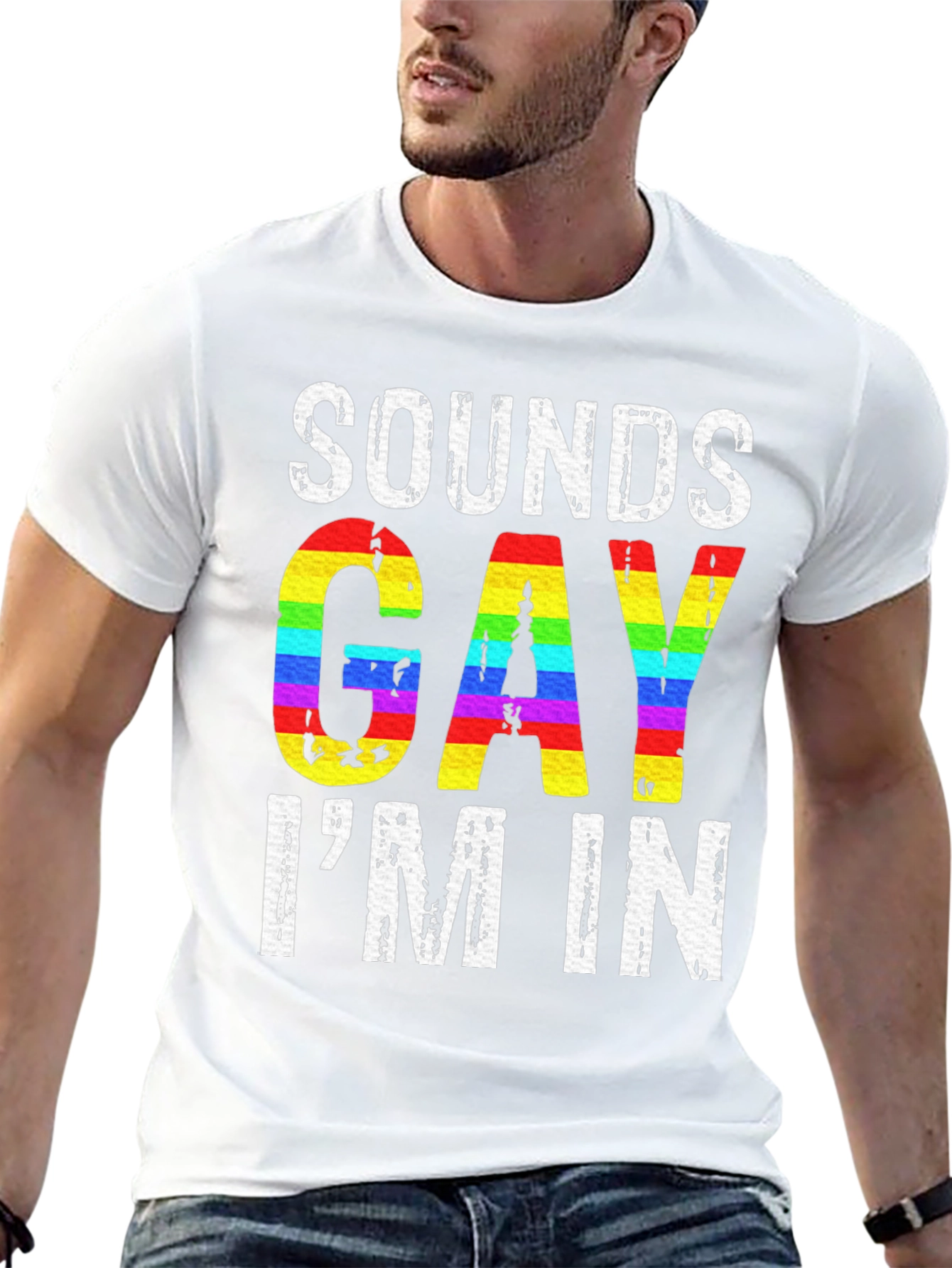 Sounds Gay Im In LGBTQ+ Pride T-Shirt