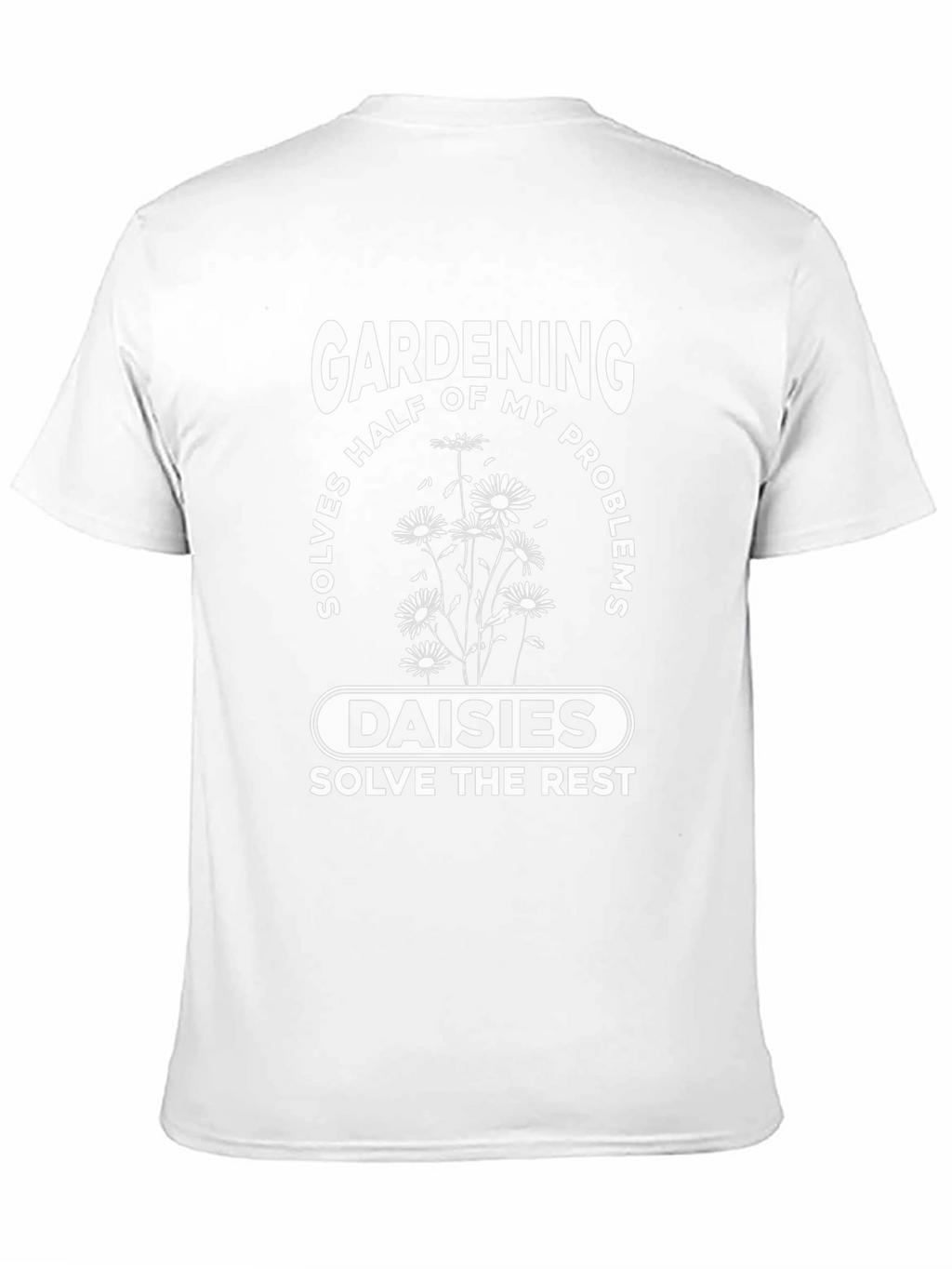 Gardening & Daisies T-Shirt: Problem Solver Tee