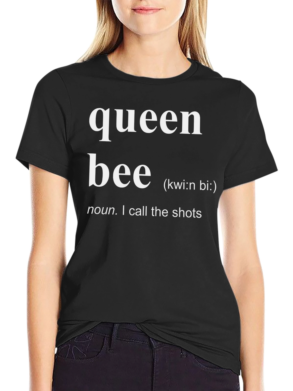 Queen Bee Definition T-Shirt - I Call the Shots!