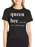 Queen Bee Definition T-Shirt - I Call the Shots!