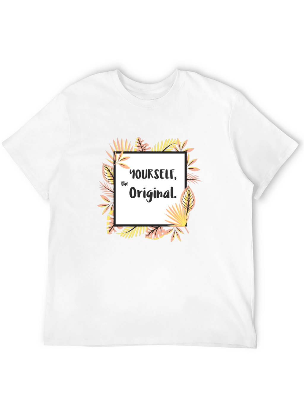 Be Yourself Original Graphic T-Shirt