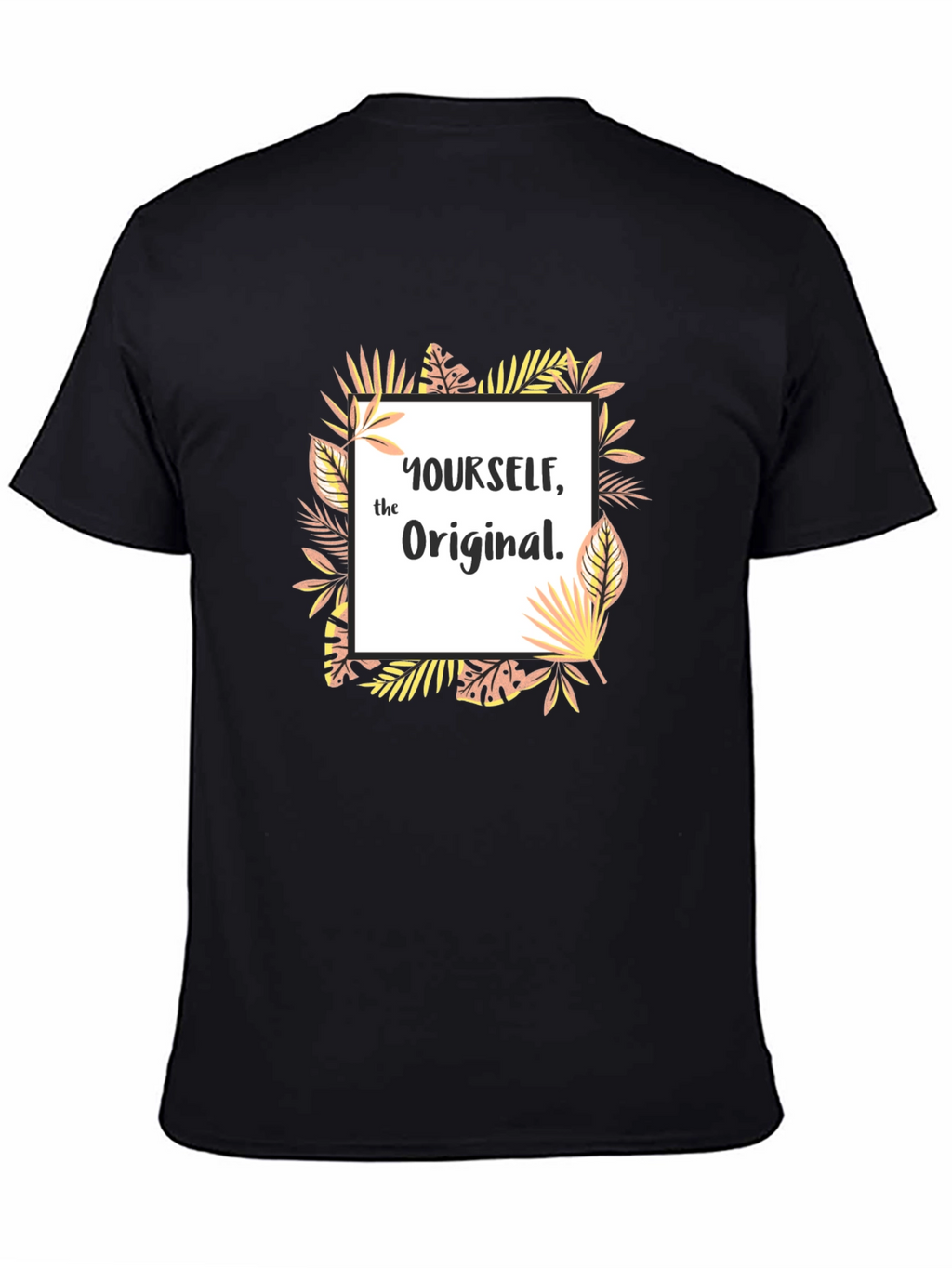 Be Yourself Original Graphic T-Shirt