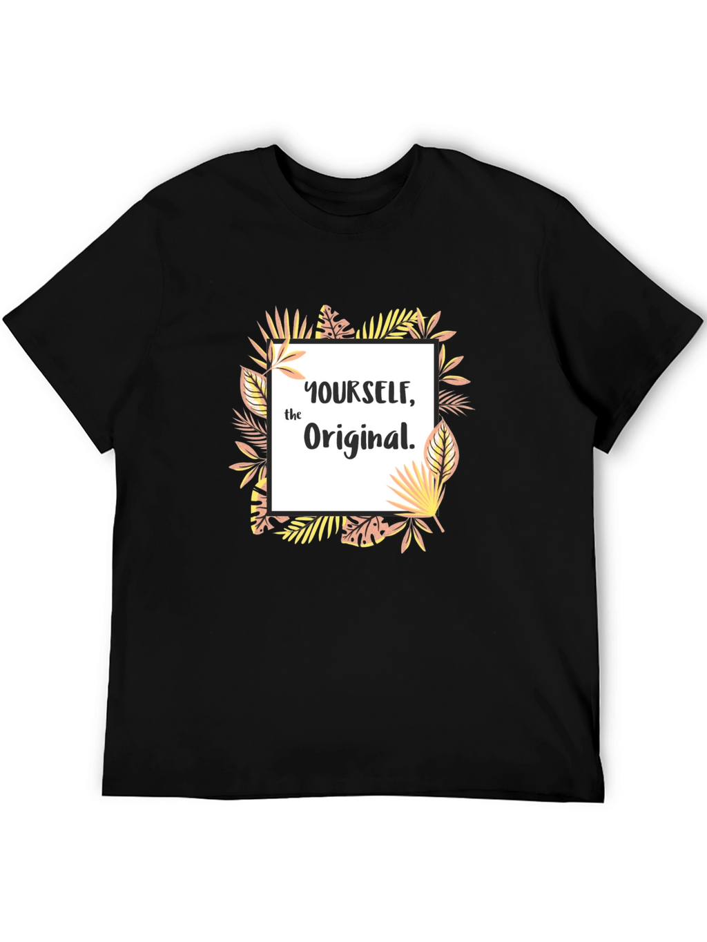 Be Yourself Original Graphic T-Shirt