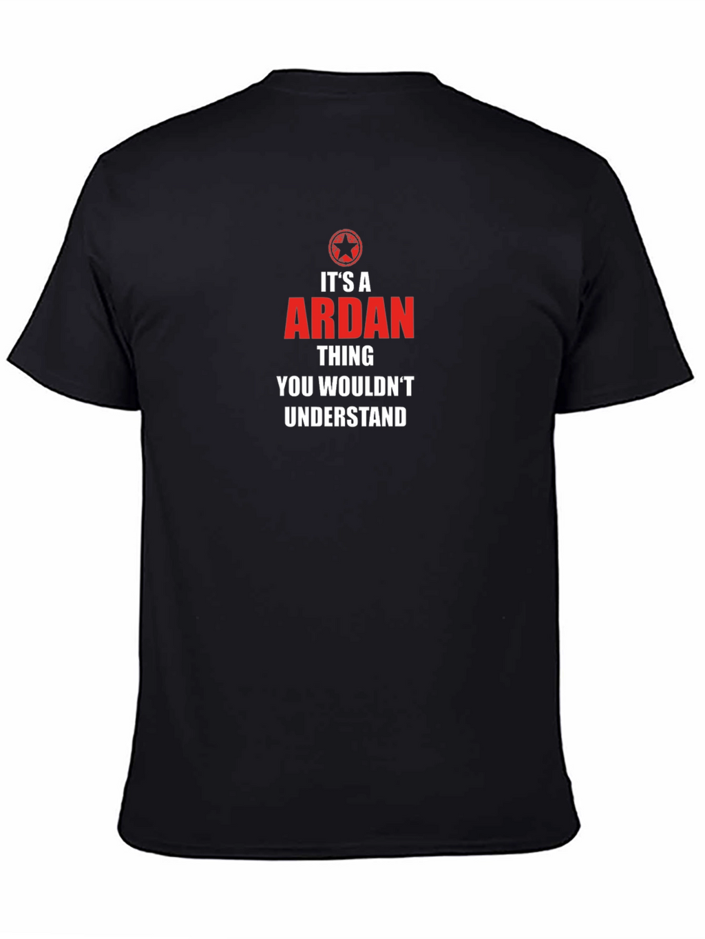 Ardan Thing T-Shirt - Personalized Gift