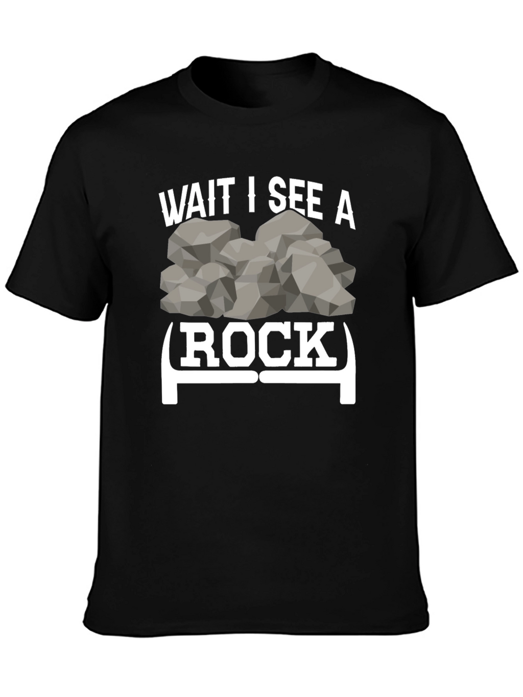 Wait I See a Rock Funny Graphic Tee