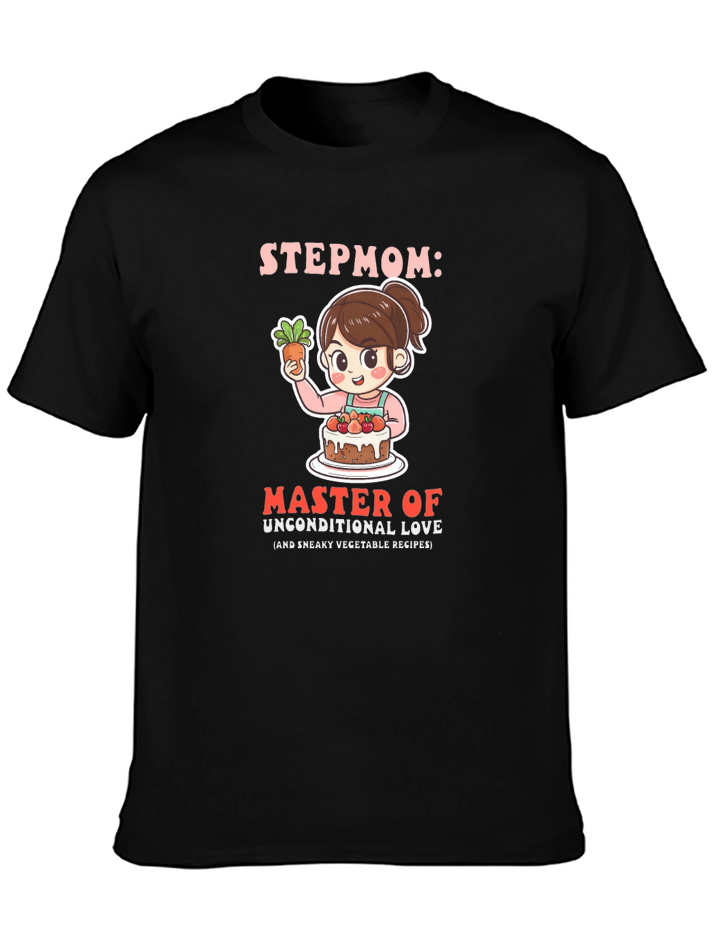 Stepmom Master of Unconditional Love T-Shirt