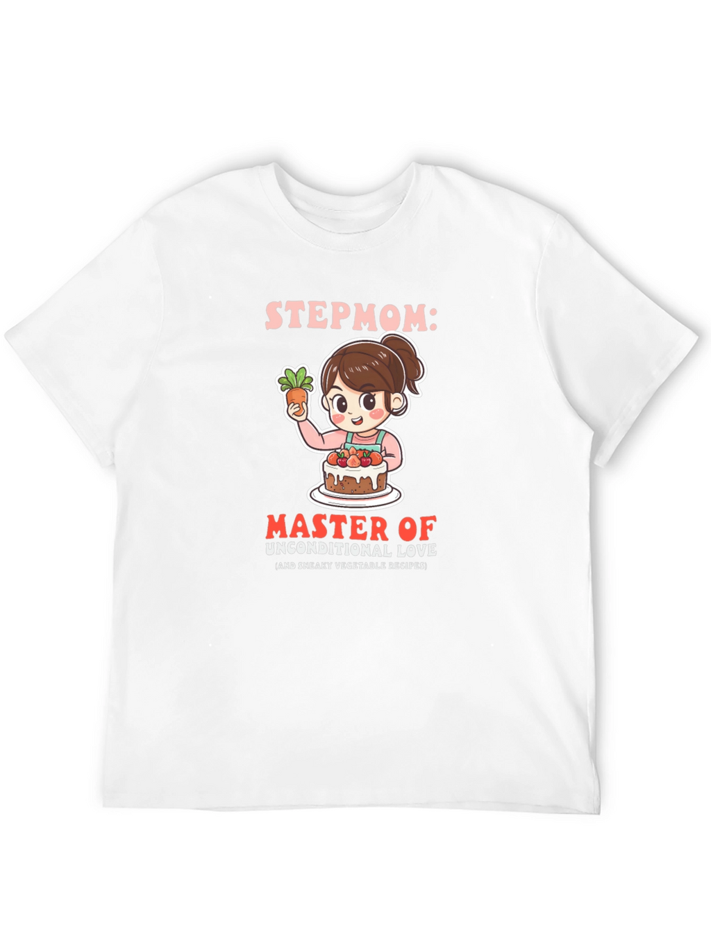 Stepmom Master of Unconditional Love T-Shirt
