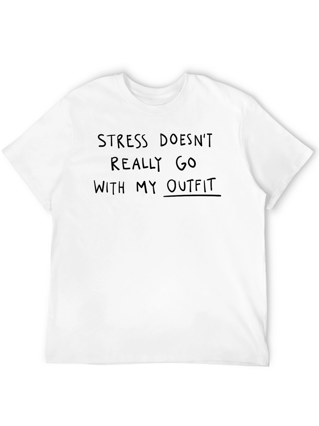 Stress Doesnt Go With My Outfit T-Shirt
