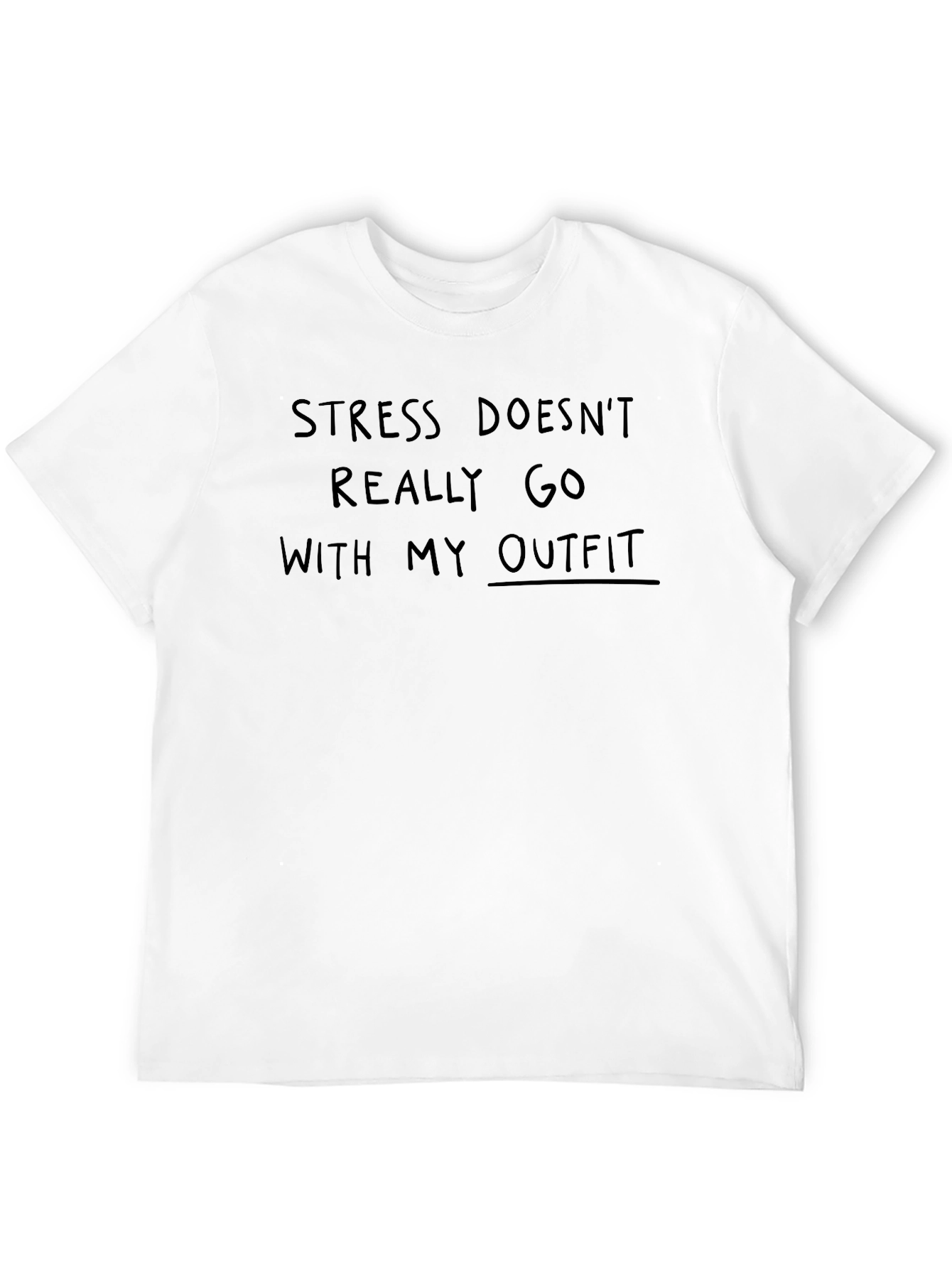 Stress Doesnt Go With My Outfit T-Shirt