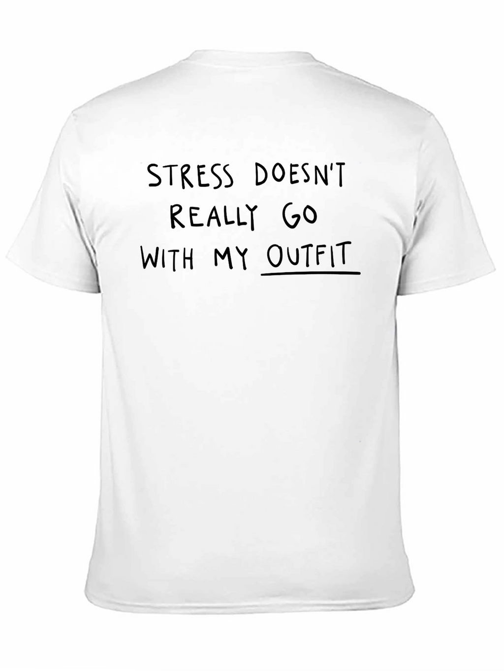 Stress Doesnt Go With My Outfit T-Shirt
