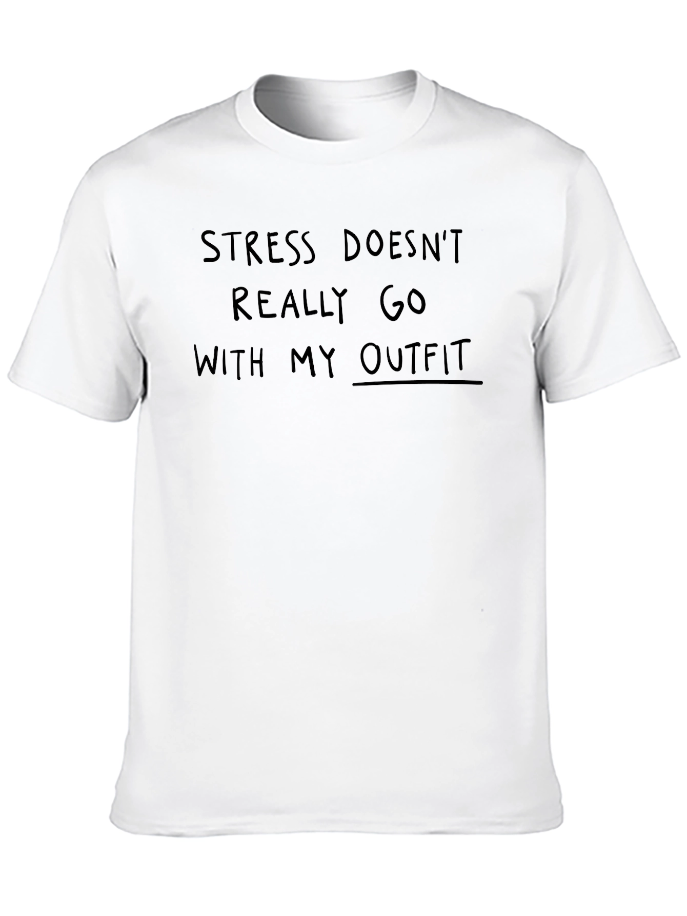 Stress Doesnt Go With My Outfit T-Shirt