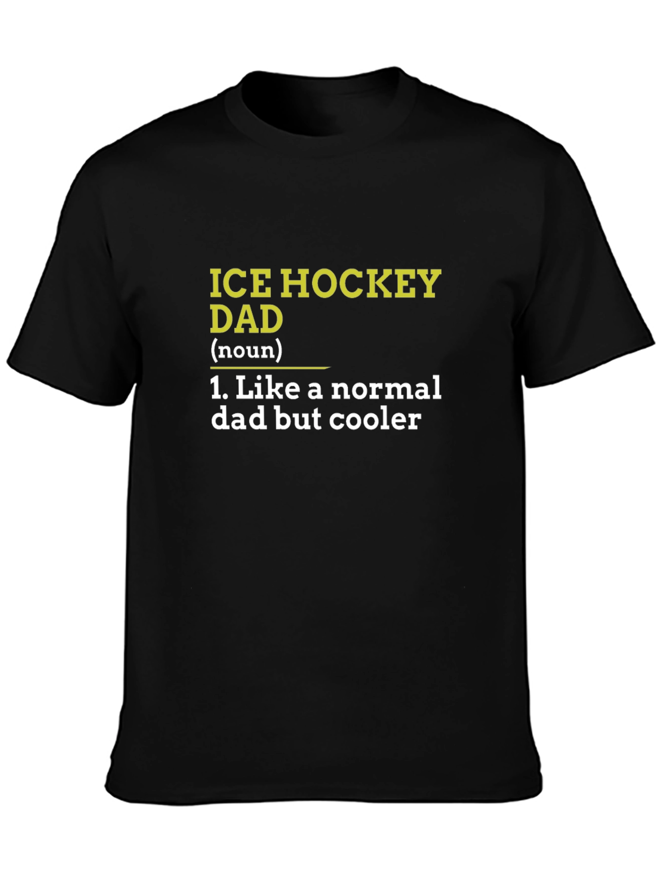 Ice Hockey Dad T-Shirt - Cool Dad Definition