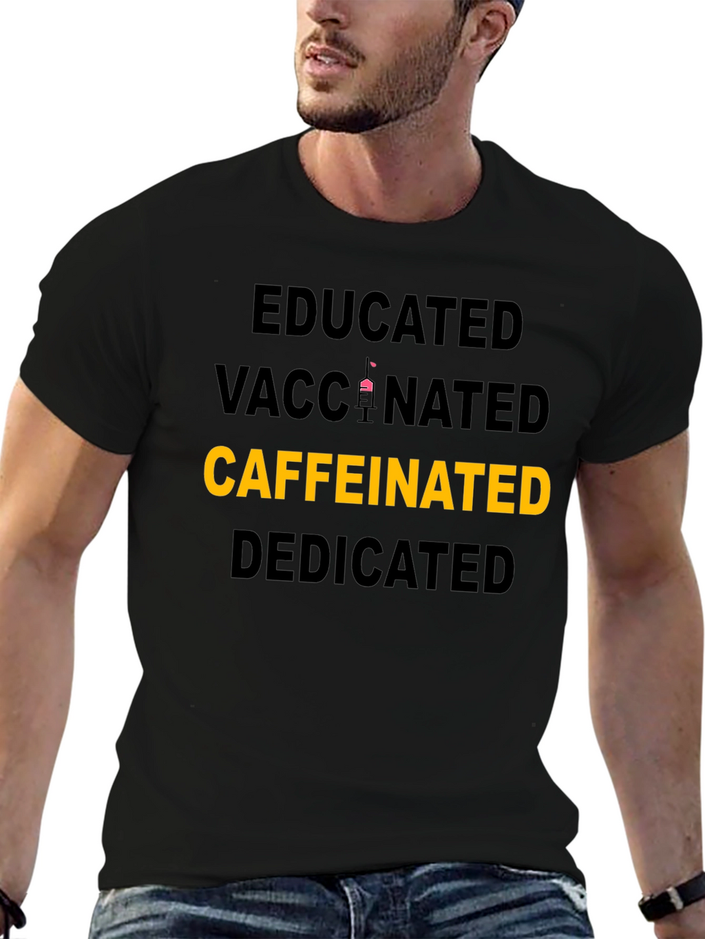 Educated Vaccinated Caffeinated Dedicated T-Shirt