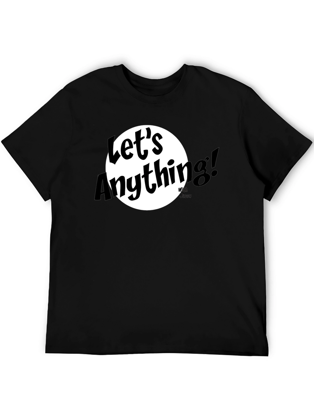Lets Anything Black Graphic Tee