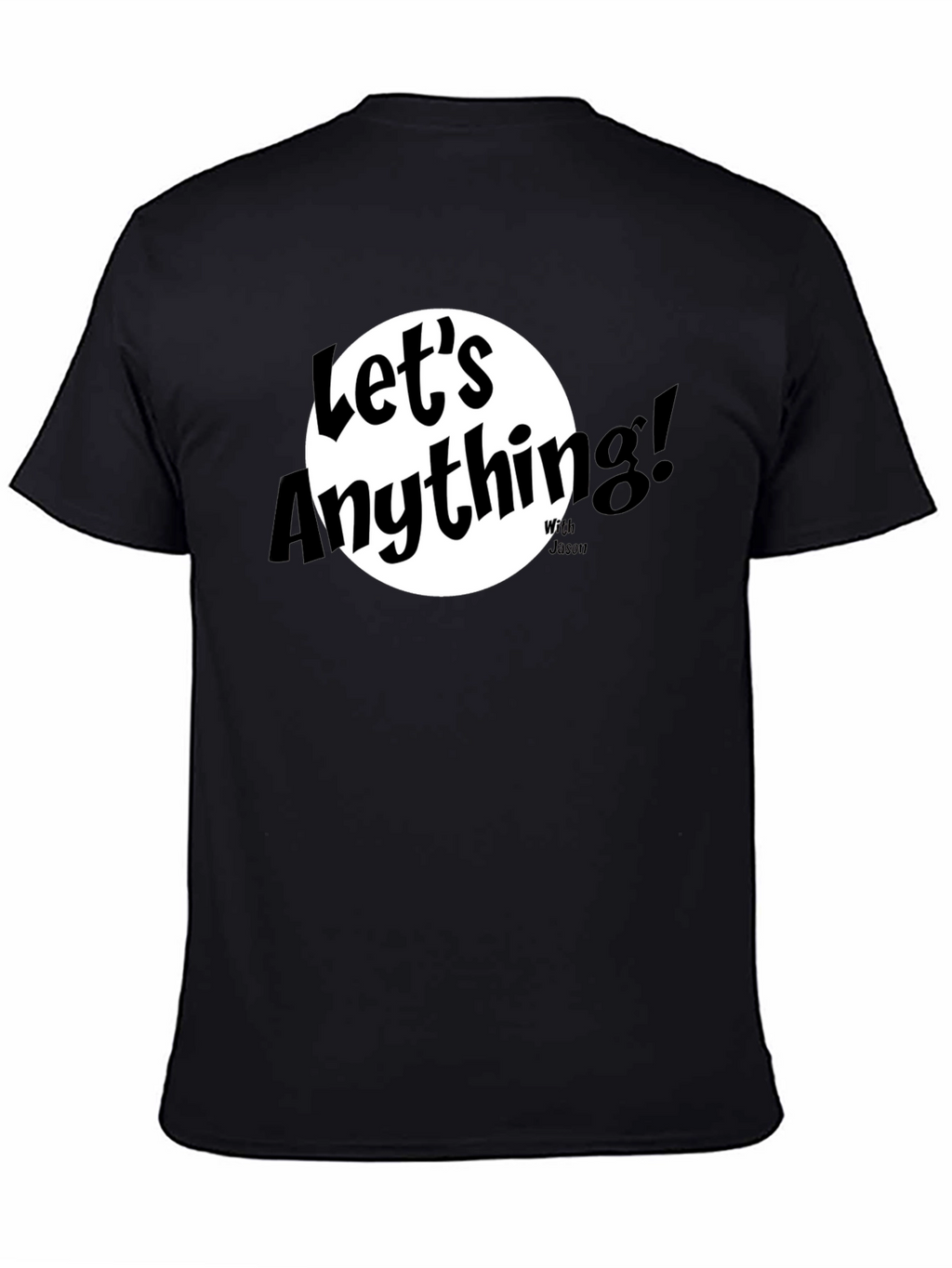 Lets Anything Black Graphic Tee