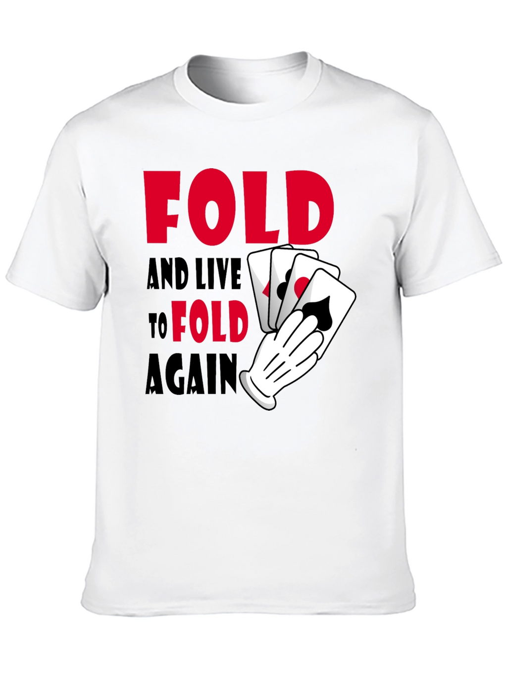 Fold Again Poker Graphic T-Shirt