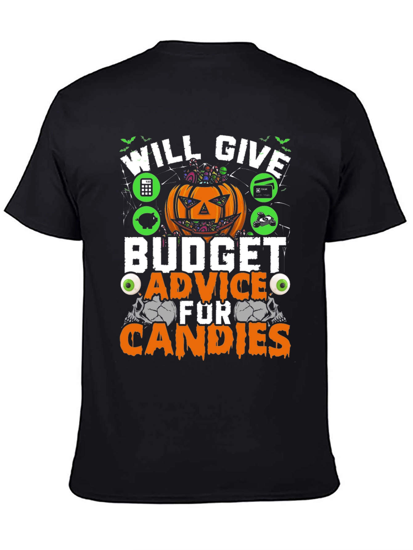 Will Give Budget Advice for Candies T-Shirt