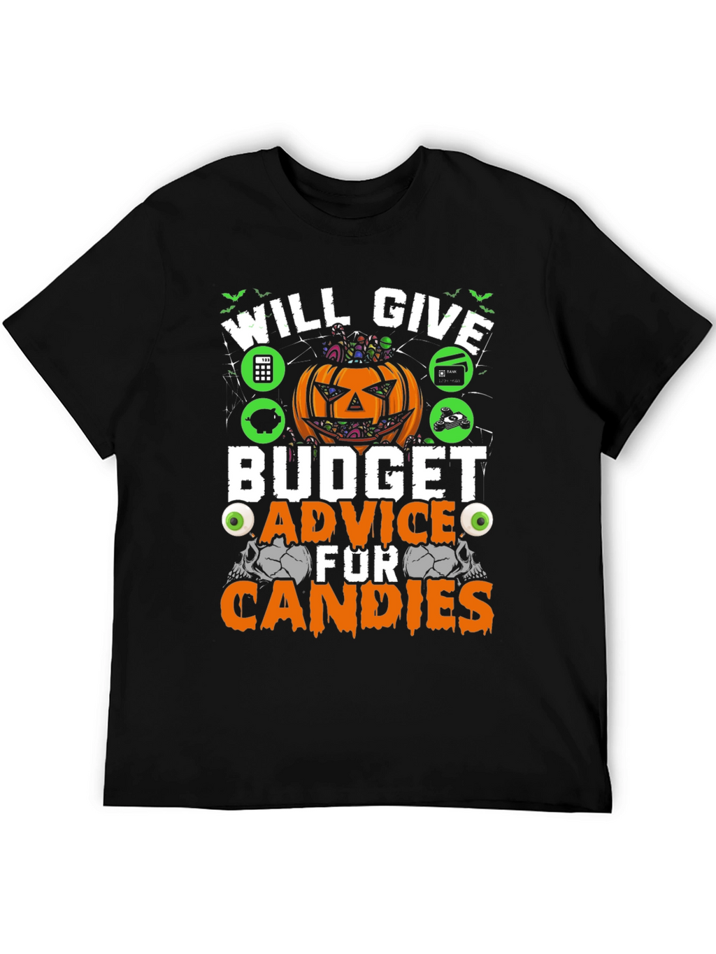 Will Give Budget Advice for Candies T-Shirt