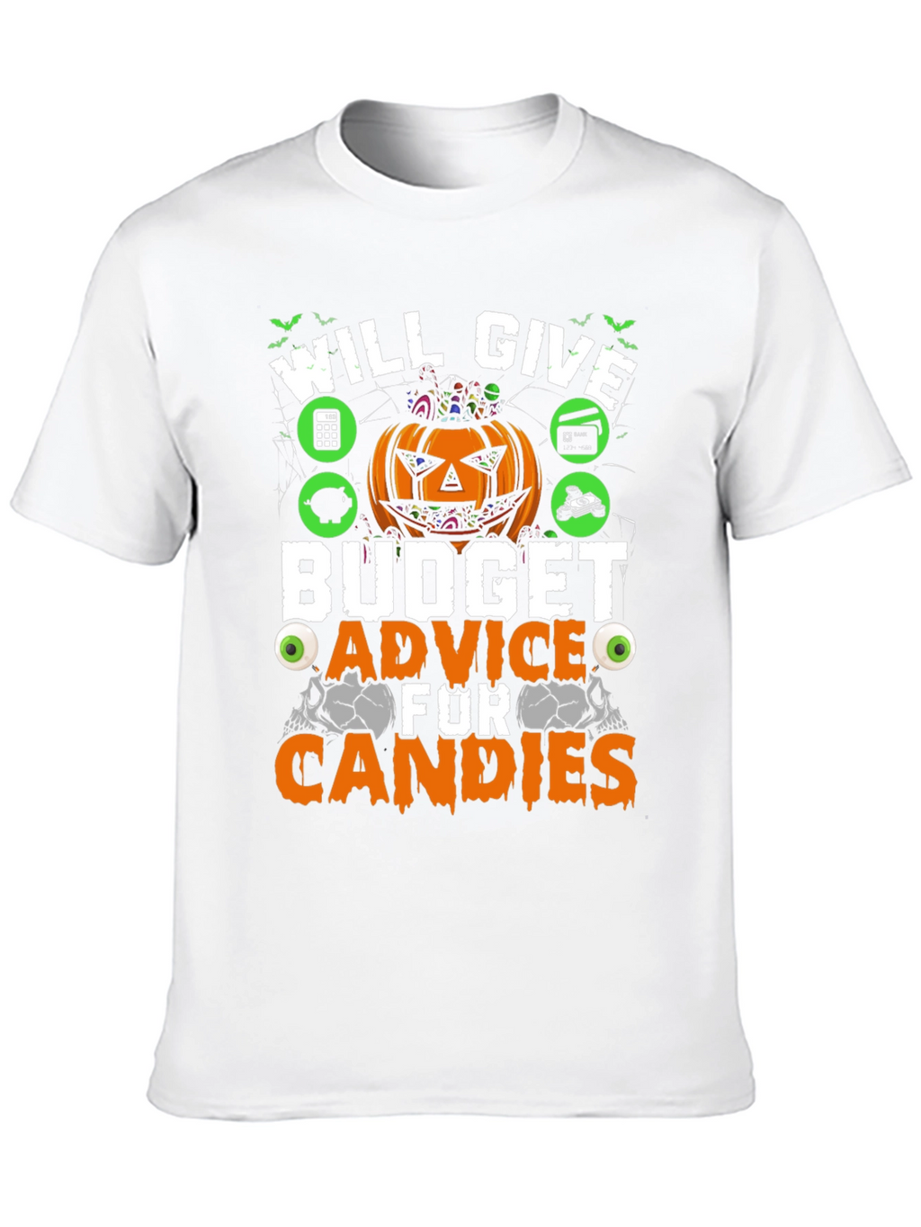 Will Give Budget Advice for Candies T-Shirt