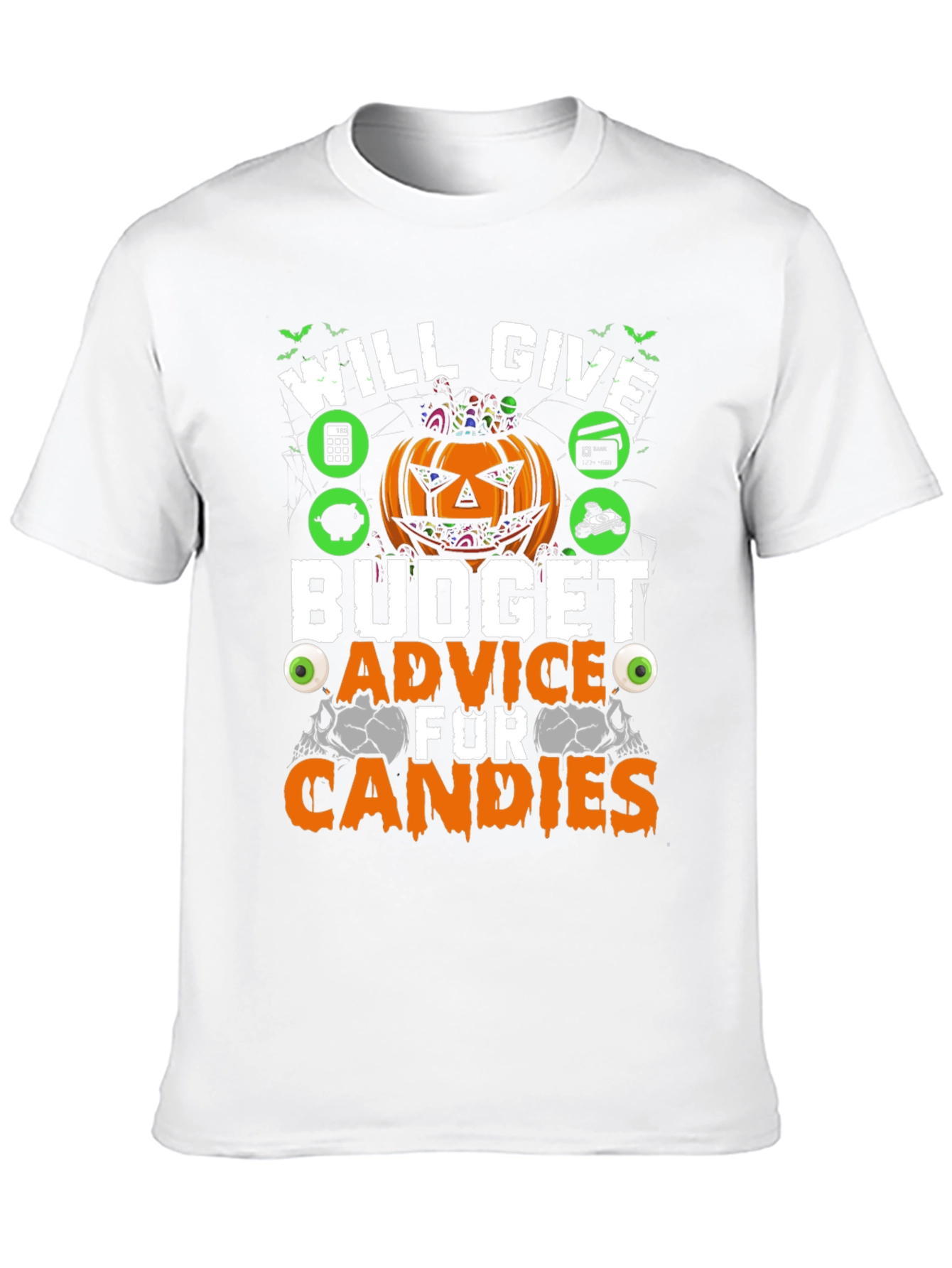Will Give Budget Advice for Candies T-Shirt