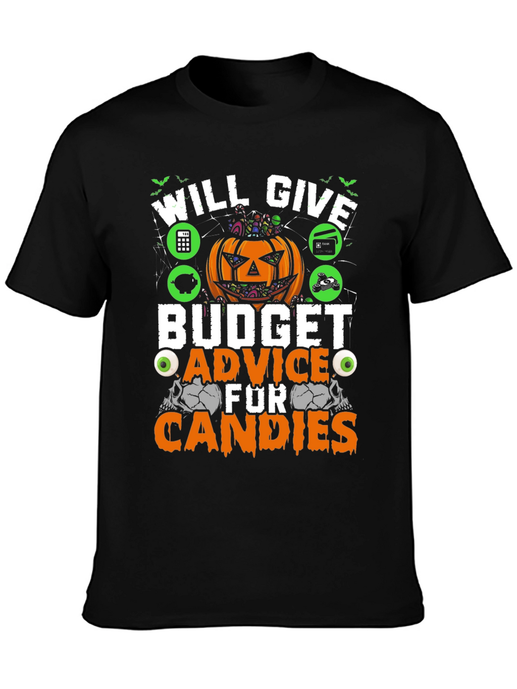 Will Give Budget Advice for Candies T-Shirt