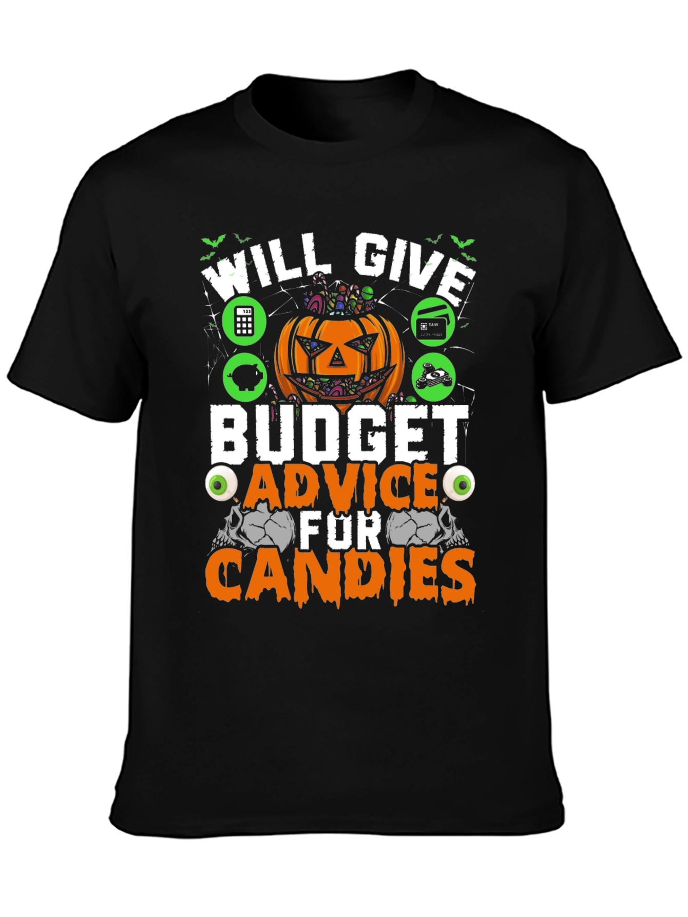 Will Give Budget Advice for Candies T-Shirt